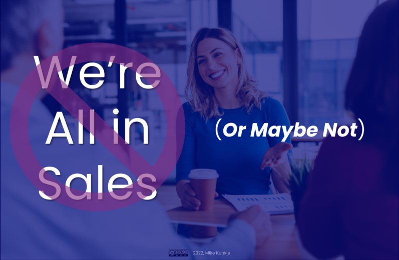 We're All In Sales - Or Maybe Not